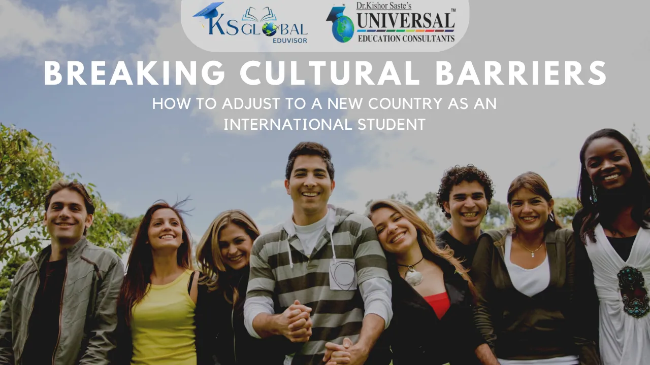 Breaking Cultural Barriers How to Adjust to a New Country as an International Student